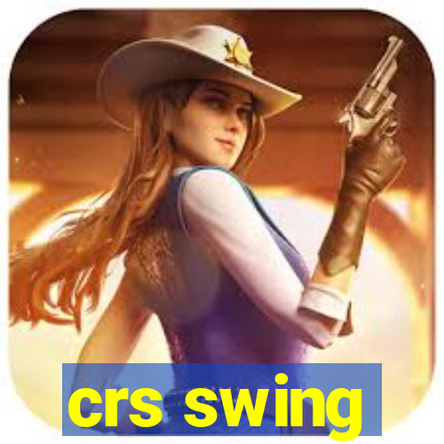 crs swing